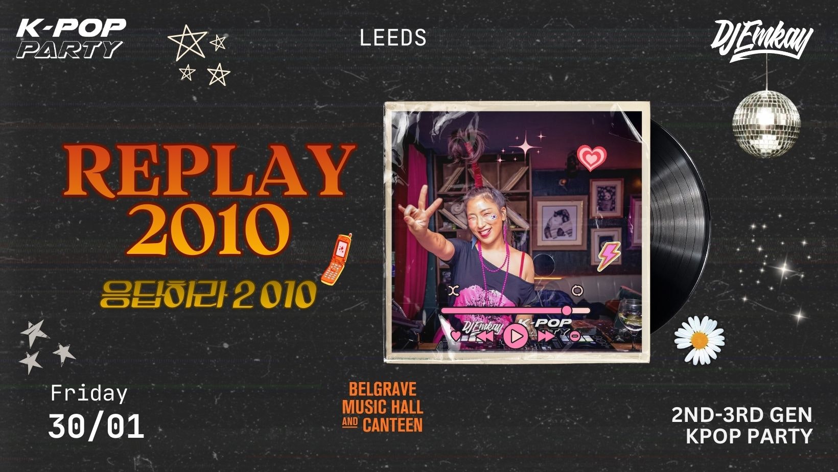 Leeds REPLAY 2010s Kpop Party with DJ EMKAY | Friday 30th January