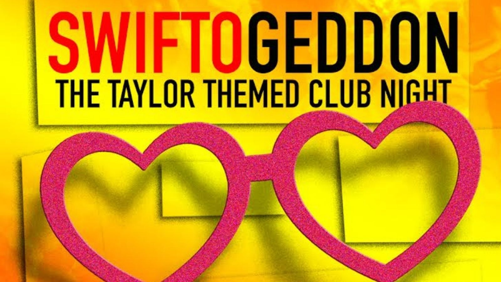 Swiftogeddon – The Taylor Themed Club Night