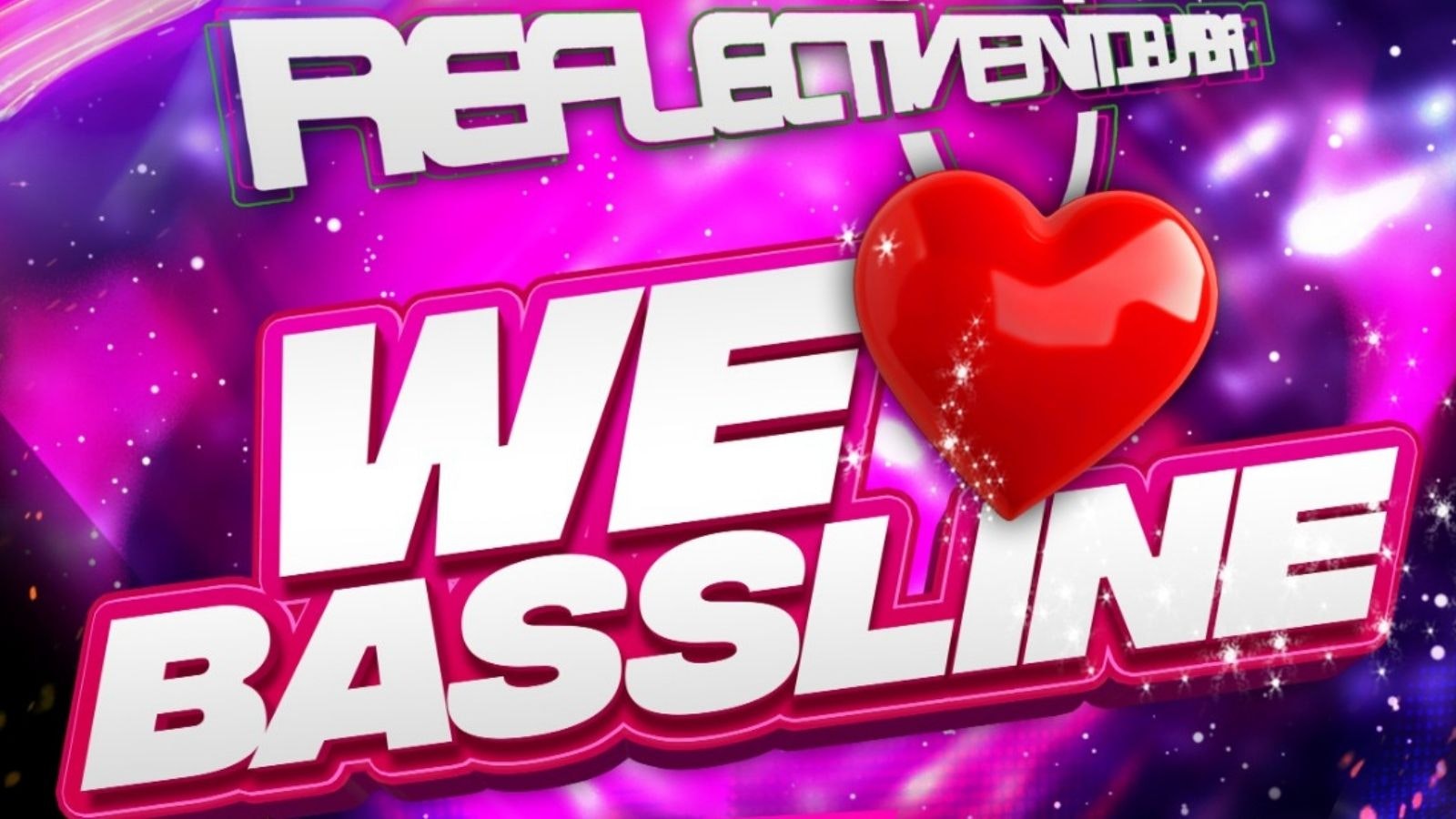 Reflective – WE LOVE BASSLINE