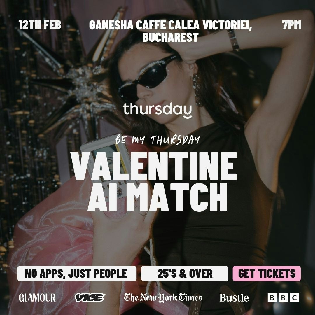 THURSDAY | VALENTINE AI MATCH |  BUCHAREST