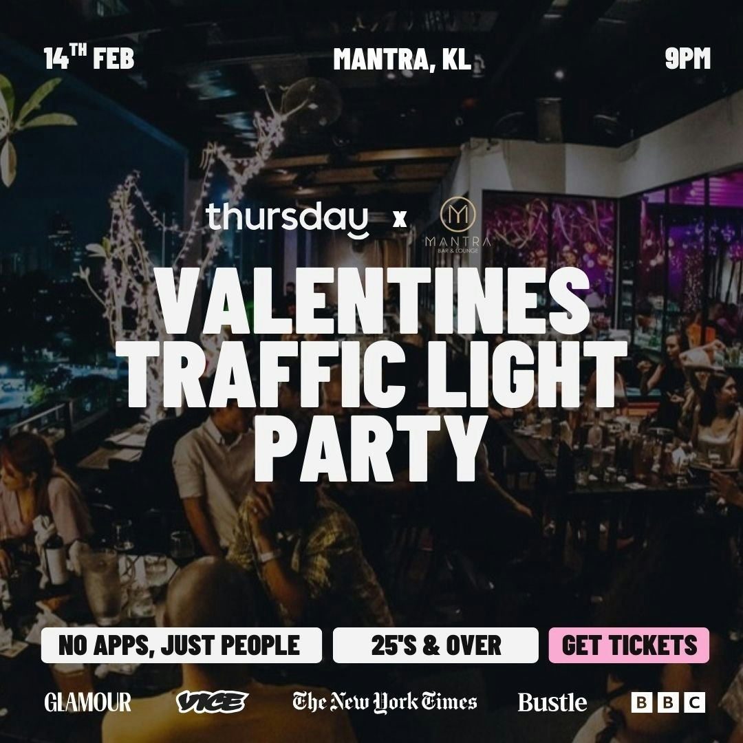 Thursday | Traffic Light Party (25+) | Mantra KL