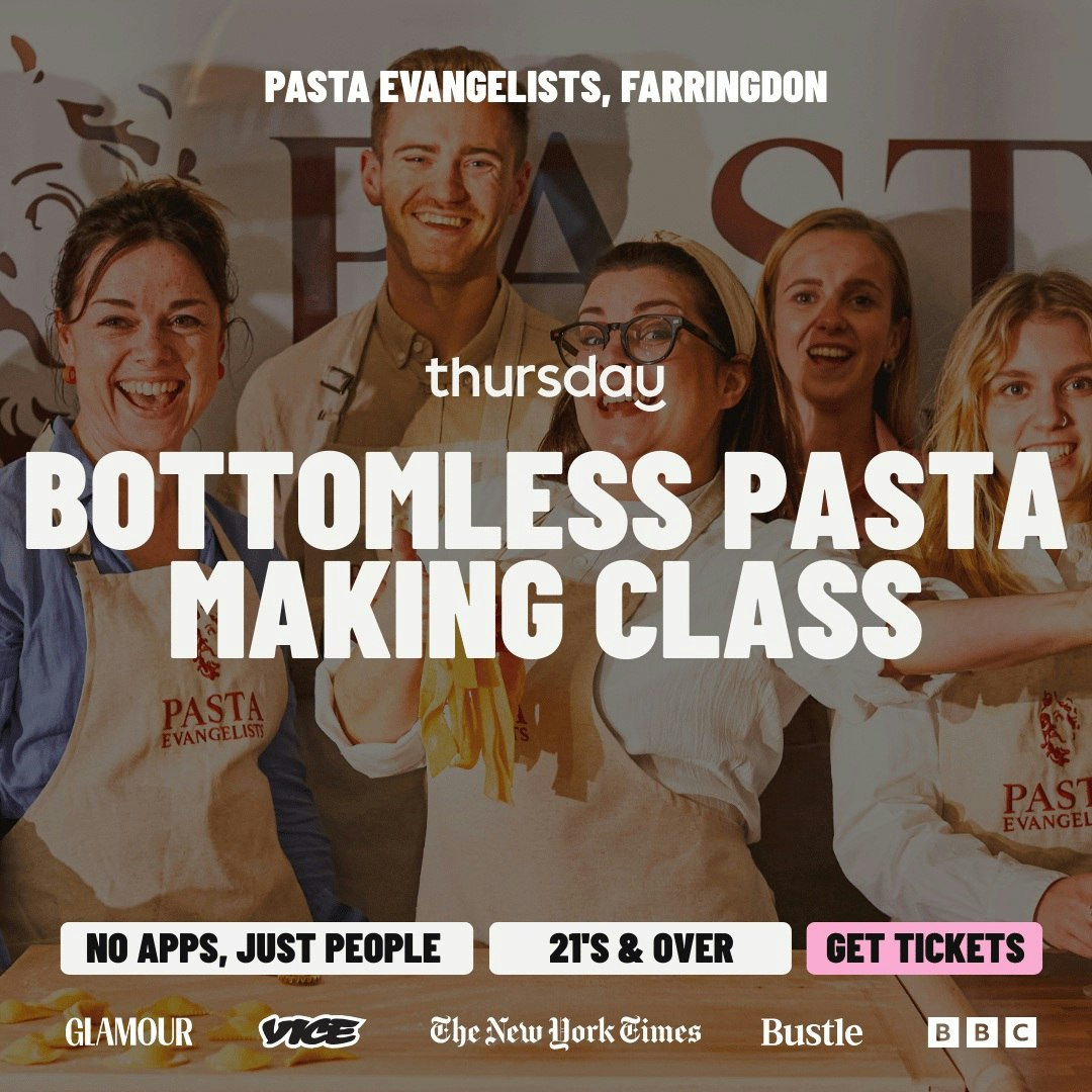 Wednesday | Bottomless Prosecco Pasta Making Class  | Farringdon