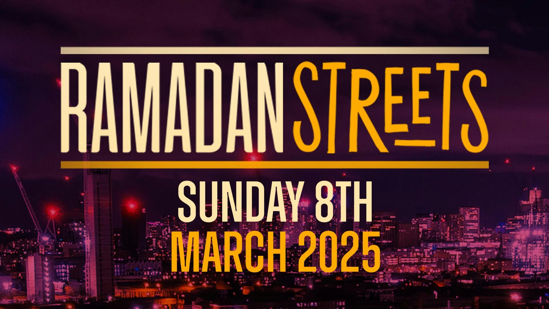 Ramadan Streets | Sun 8th March
