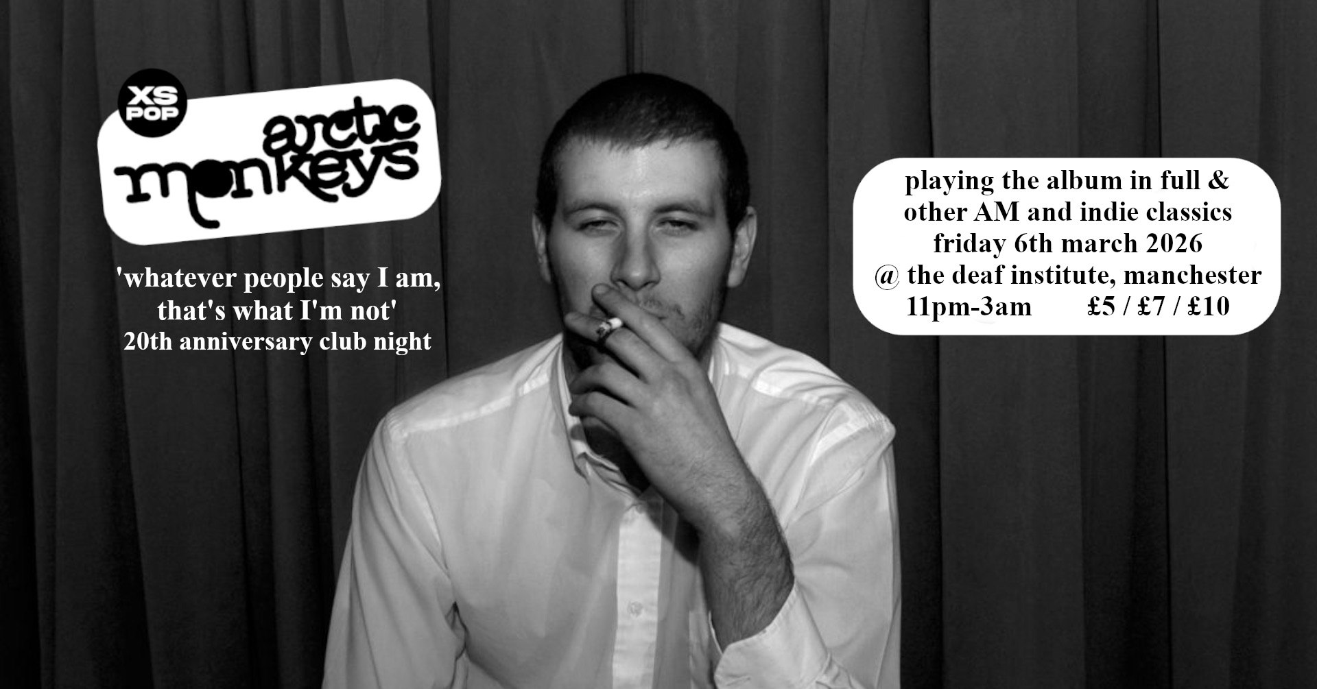 Arctic Monkeys ‘Whatever People Say I Am, That’s What I’m Not’ 20th Club Night