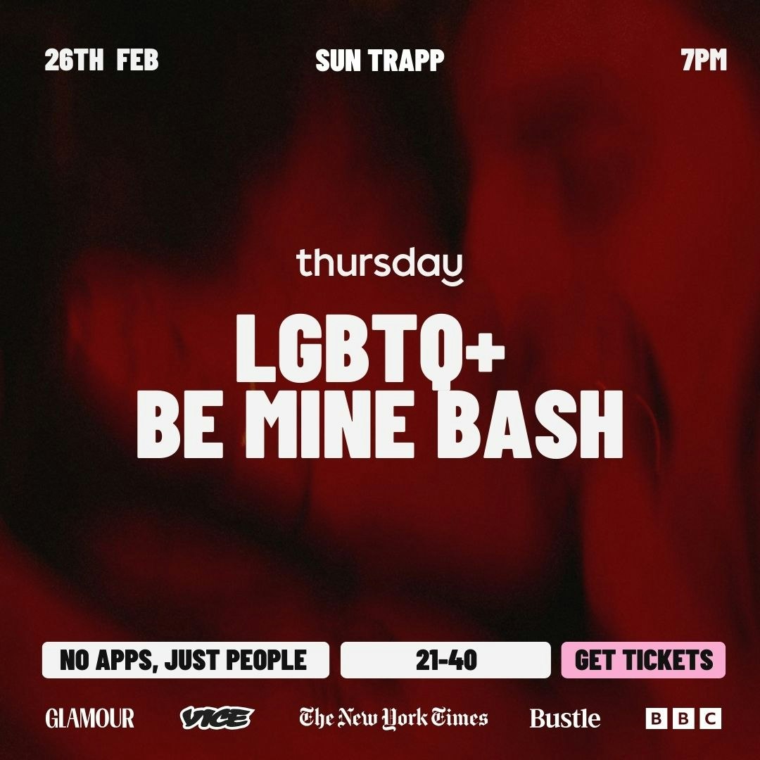 THURSDAY | LGBTQ+ BE MINE BASH (21-40) | SUN TRAPP