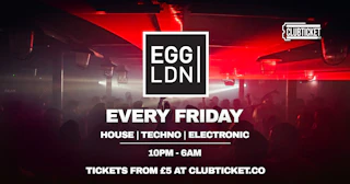 EGG London every Friday