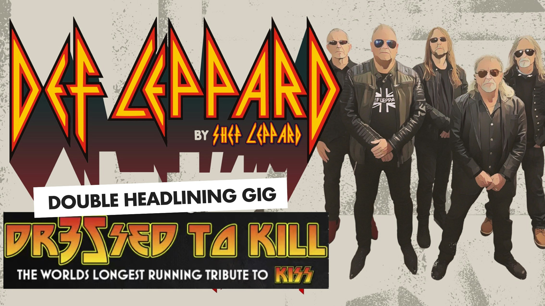 🤘🏼DEF LEPPARD/KISS NIGHT ft  Shef Leppard + Dressed To Kill