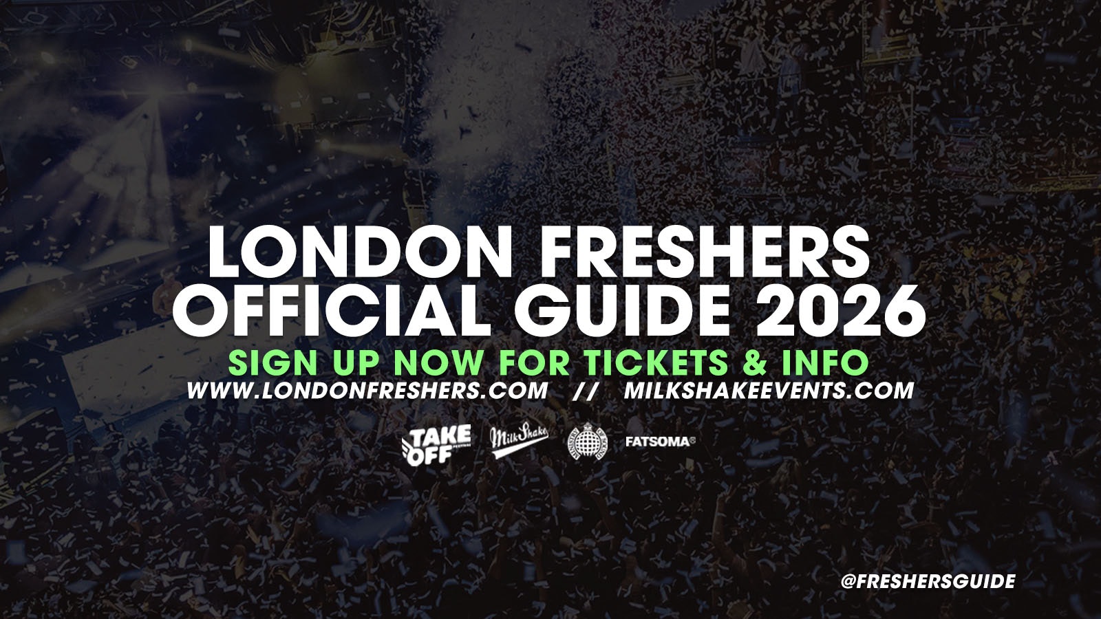 The London Freshers Official Guide 2026 – Hosted by Milkshake!
