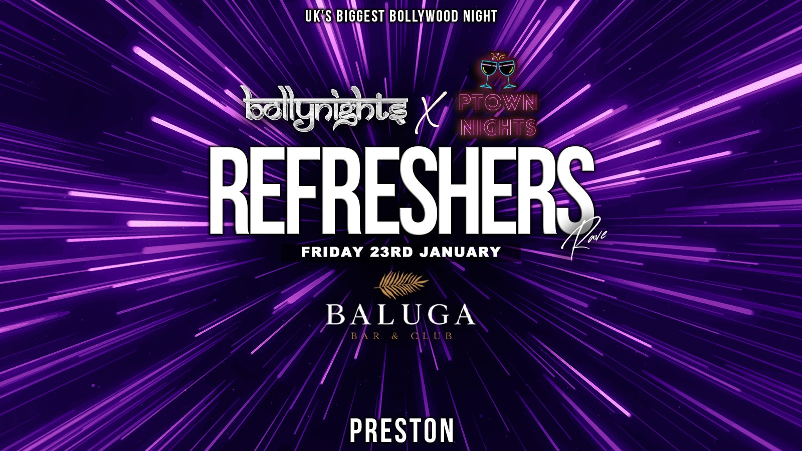 Preston Bollynights – Refreshers Rave | Friday 23rd January | Baluga