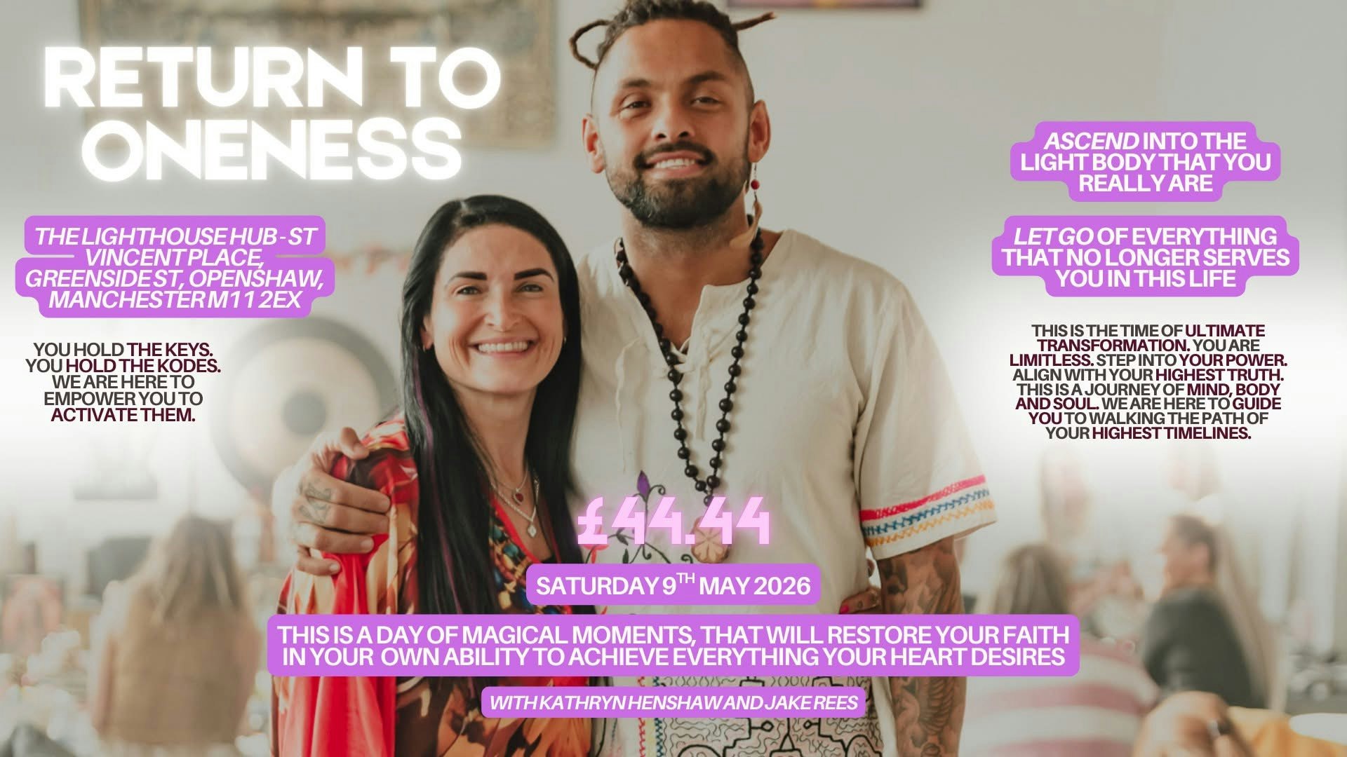 THE RETURN TO ONENESS (Saturday 8th May ) @ The Lighthouse Mcr 3PM