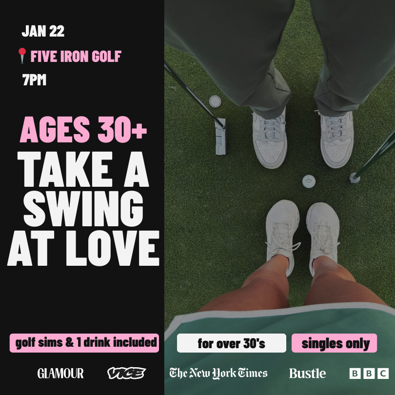 THURSDAY  | AGE 30+  | take a swing at love 🏌🏼‍♀️⛳️  | 📍FIVE IRON GOLF | MINNEAPOLIS