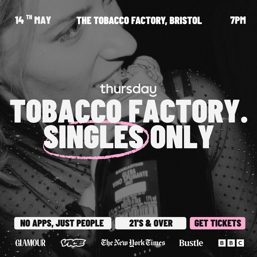 Thursday | Tobacco Factory | Bristol