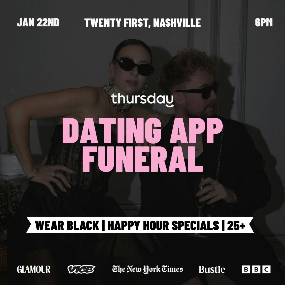 Thursday | Dating App Funeral | Nashville