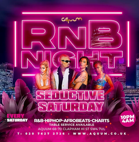 Seductive Saturdays @ Aquum Clapham // Old Skool R&B, Hip-Hop, Party Anthems // 4am Close