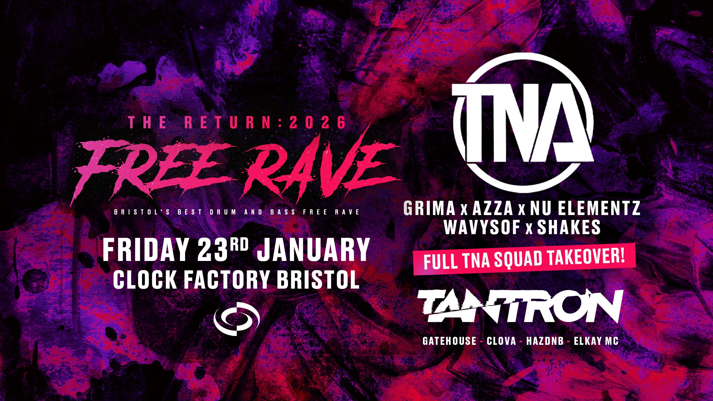 The Return: DNB FREE Rave • TNA (Full Squad ft. Nu Elementz, Azza, Grima), Tantron & More