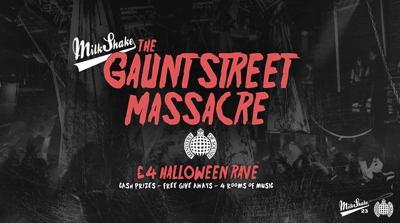 The Gaunt Street Massacre 2026 👻 – Milkshake, Ministry of Sound – Halloween Rave! 👹