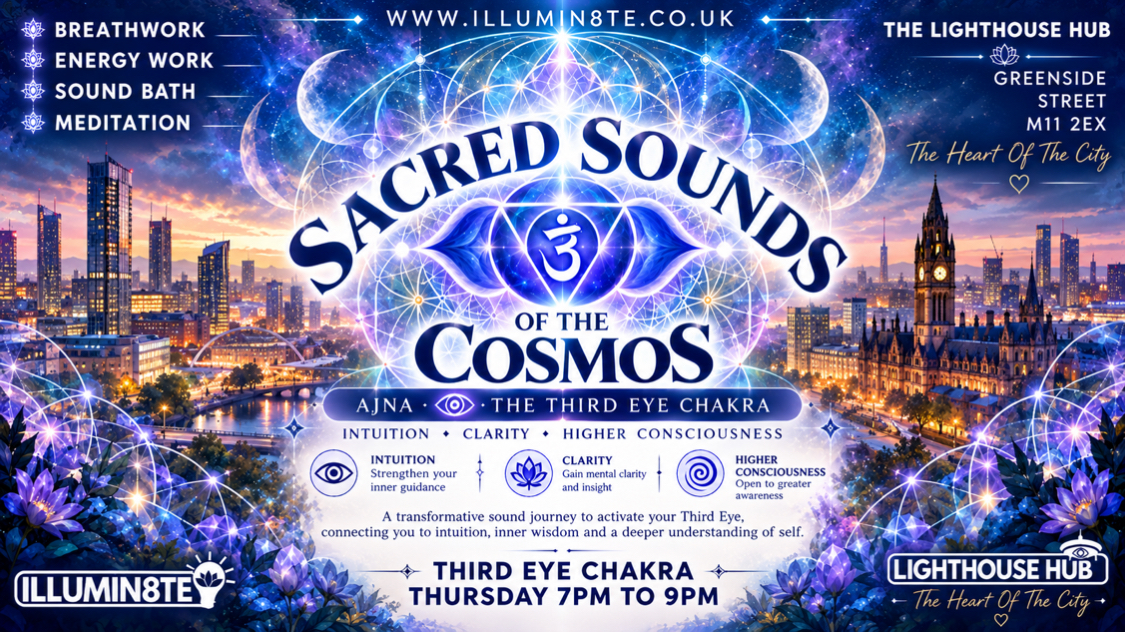 Illumin8te | Sacred Sounds Of The Cosmos | (Sound Bath Thursday  22nd October ) @ THE LIGHTHOUSE 7pm
