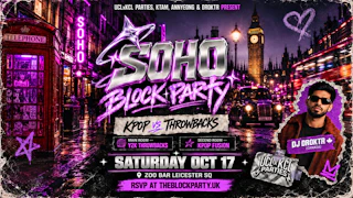 🚀SOHO BLOCK PARTY | Y2K THROWBACKS x K-POP FUSION 🇬🇧