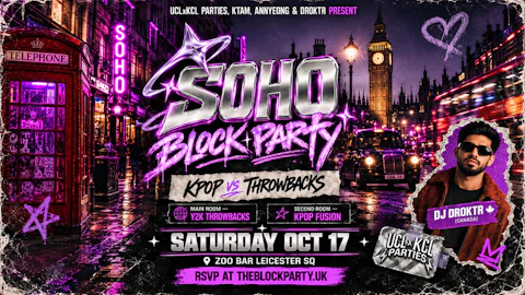 🚀SOHO BLOCK PARTY | Y2K THROWBACKS x K-POP FUSION 🇬🇧