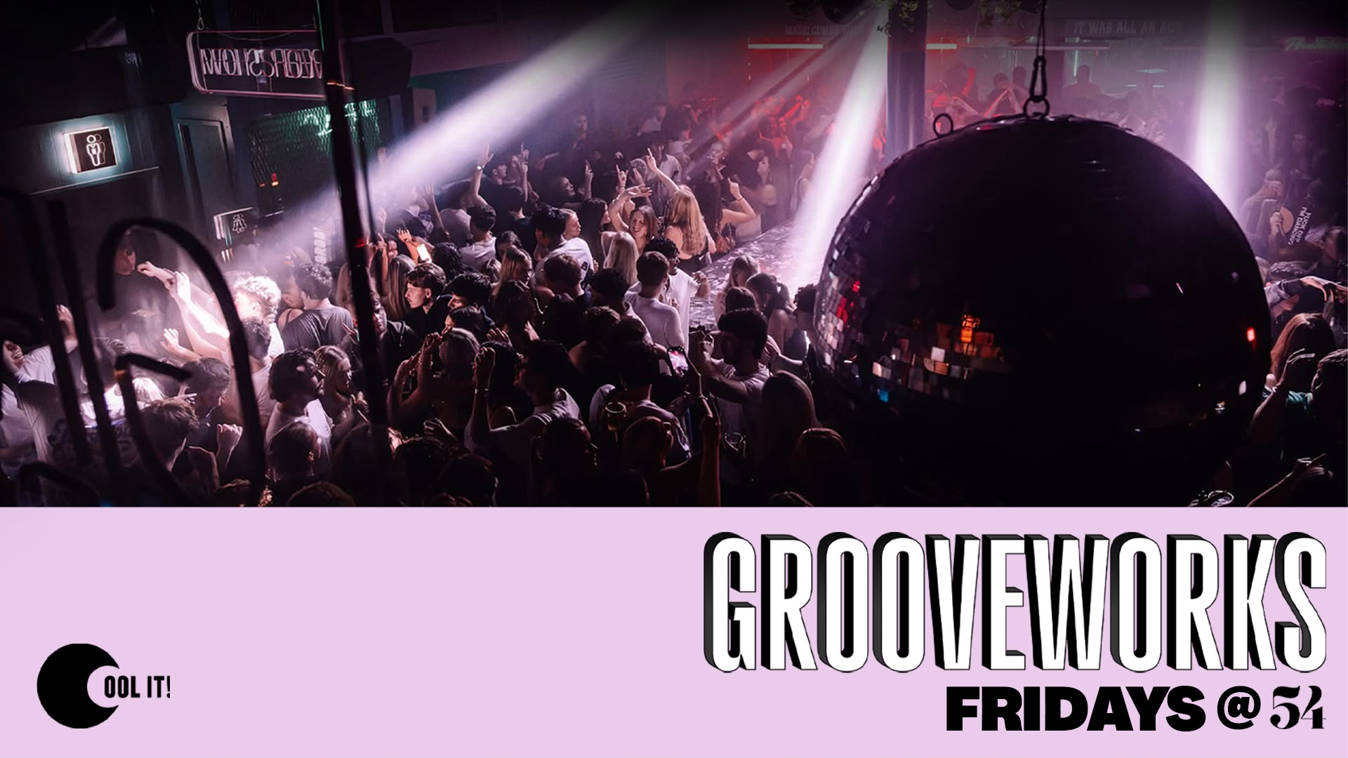 GROOVEWORKS  🪅🎶🪩 – LIVERPOOL’S BIGGEST FRIDAY NIGHT @ 54