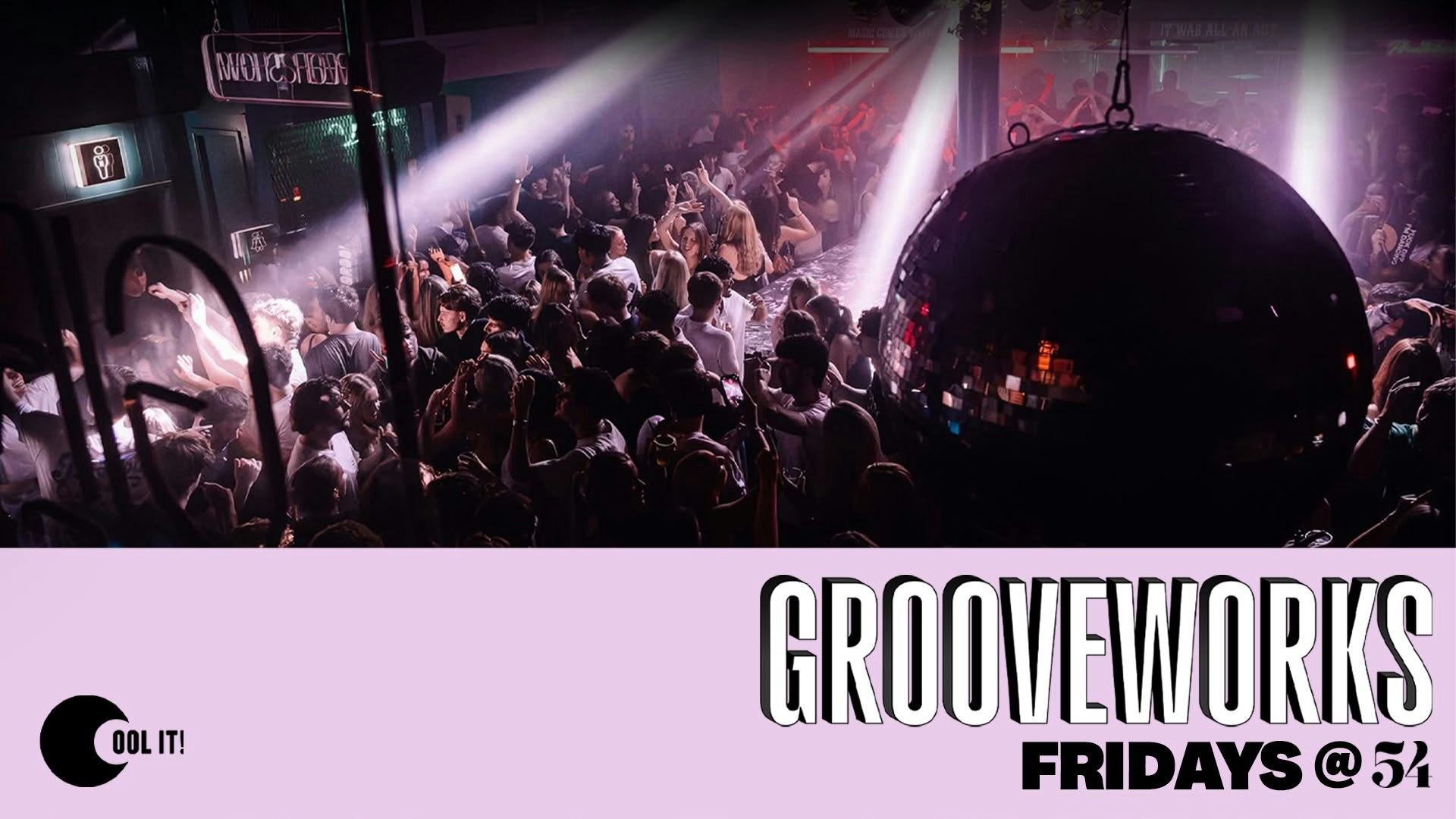 GROOVEWORKS  🪅🎶🪩 – LIVERPOOL’S BIGGEST FRIDAY NIGHT @ 54