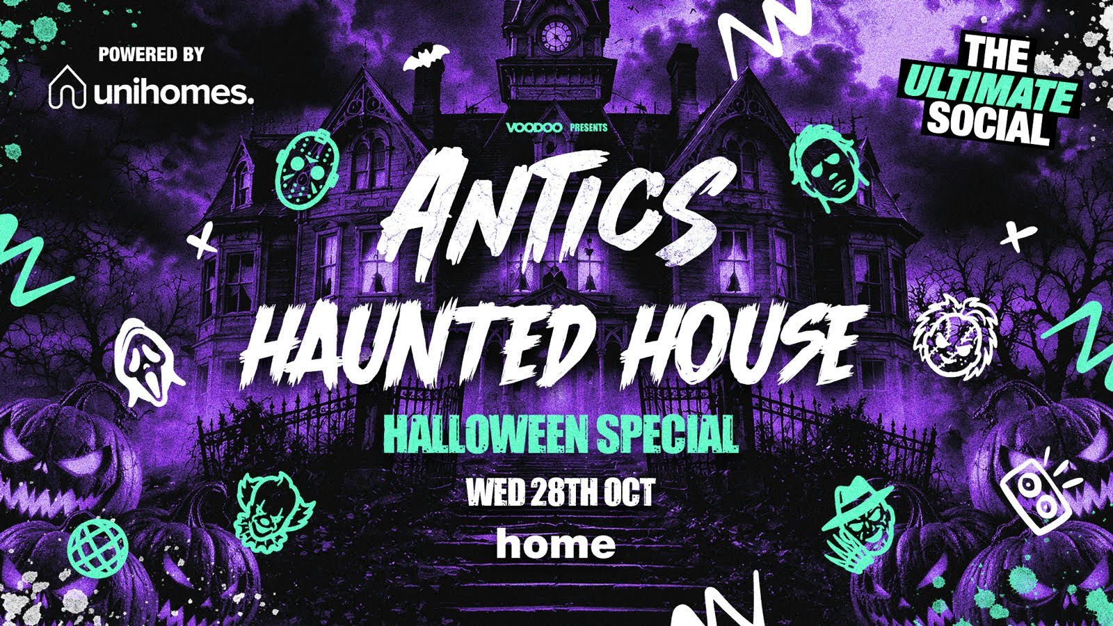 ANTICS HAUNTED HOUSE 🏠👻 – Wednesday 28th October @ HOME Powered by UNI HOMES