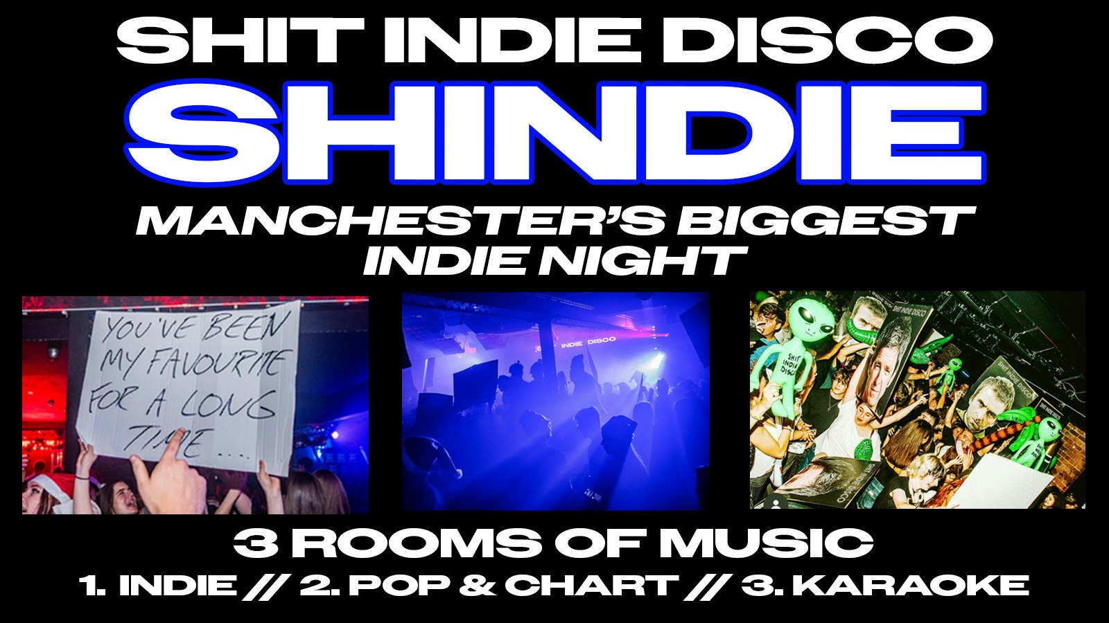 SHINDIE MANCHESTER – SHIT INDIE DISCO – SAM FENDER SPECIAL ON TOP FLOOR 🚨 and HARRY STYLES SPECIAL on Floor 1!! 🪩 3Rooms of Music – Indie / Pop, Chart AND KARAOKE 🚨 THIS WILL SELL OUT 🚨