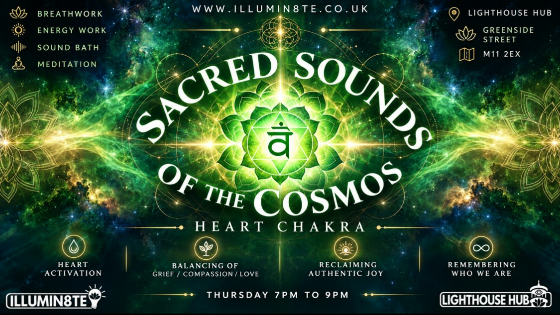 Illumin8te | Sacred Sounds Of The Cosmos | (Sound Bath Thursday 8th October ) @ THE LIGHTHOUSE 7pm