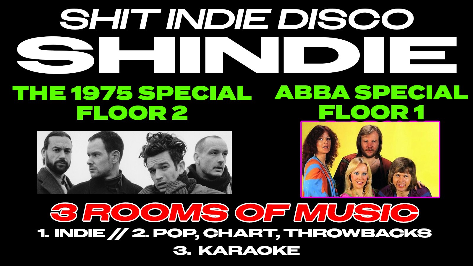 SHINDIE MANCHESTER – SHIT INDIE DISCO – THE 1975 SPECIAL ON TOP FLOOR 🚨 and ABBA SPECIAL on Floor 1 🪩 3 Rooms of Music – Indie / Pop, Chart AND KARAOKE 🚨 THIS WILL SELL OUT 🚨