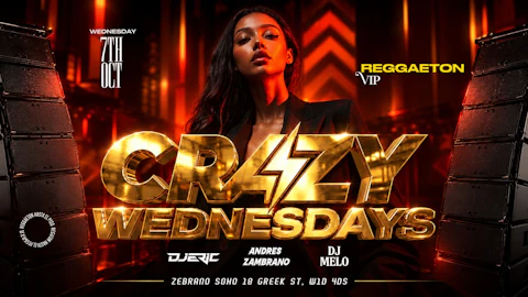 CRAZY WEDNESDAYS REGGAETON VIBES at Zebrano Soho 7 OCT