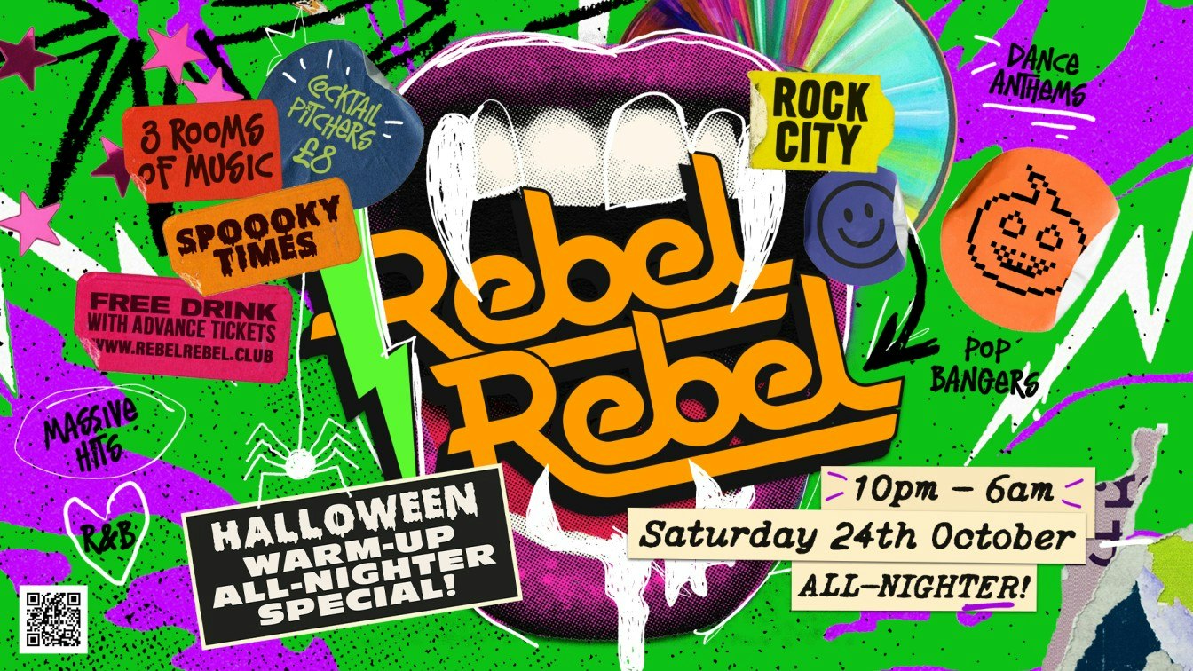 Rebel Rebel – Halloween Warm-up All-Nighter Special! – Nottingham’s Greatest Saturday Night – 24/10/26