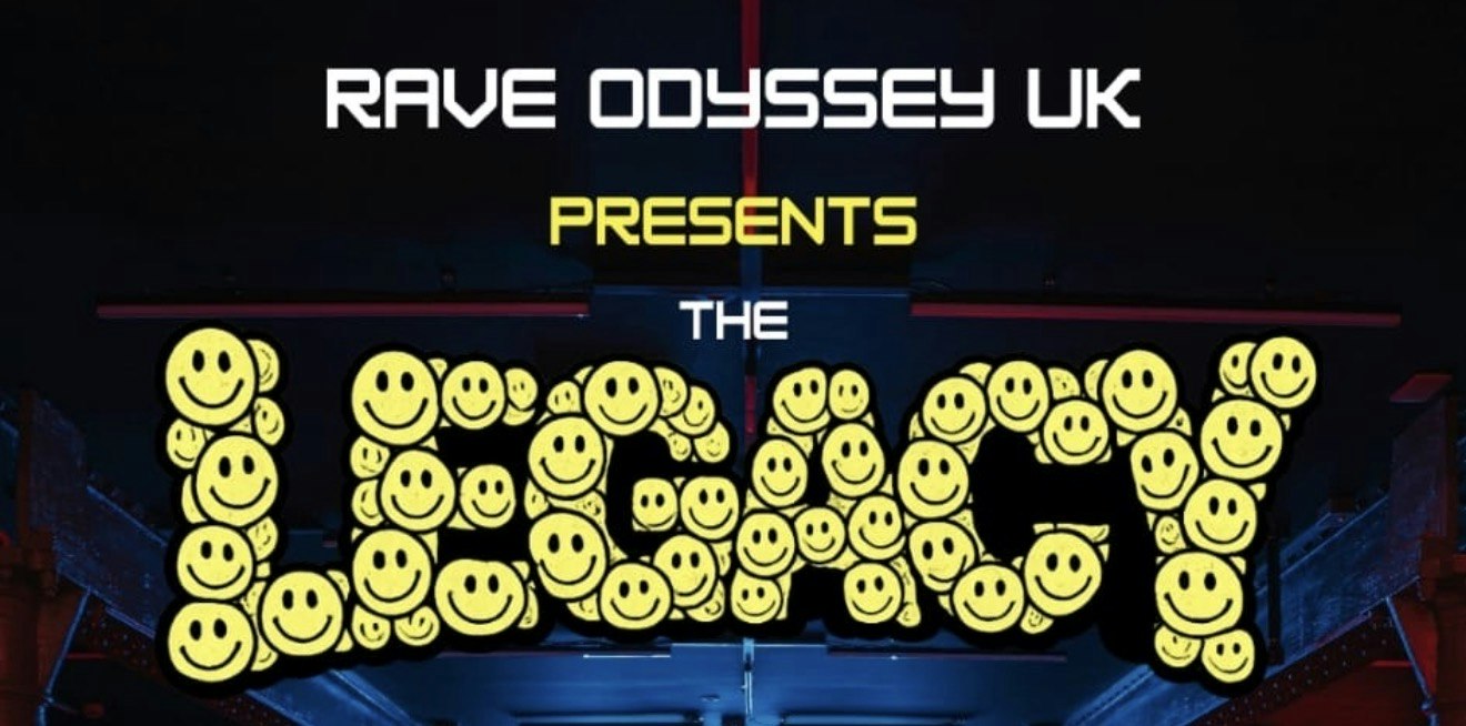 RAVE ODYSSEY UK PRESENTS: THE LEGACY