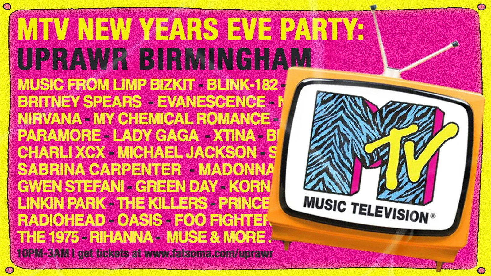 UPRAWR: MTV New Years Eve Party 2027 📺  80’s, 90’s, 00’s, 10’s & 20’s MTV NYE Clubnight 2027 🎉 Midnight Countdown, Balloon Drop, Confetti, Glowsticks & MORE ✨ The Asylum Venue, Birmingham 🪩