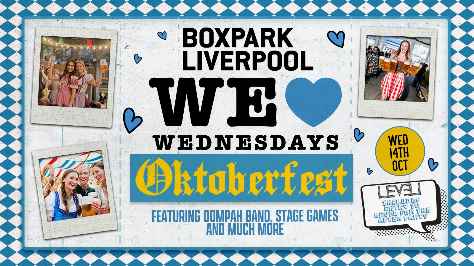 OKTOBERFEST – Brought to you by WE LOVE ❤️ WEDNESDAYS : ENTRY TO LEVEL INCLUDED.