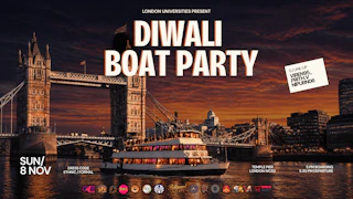 Diwali Boat Party 2026 - The Official London Unis Celebration - Sunday 8 November [TRENDING🔥]