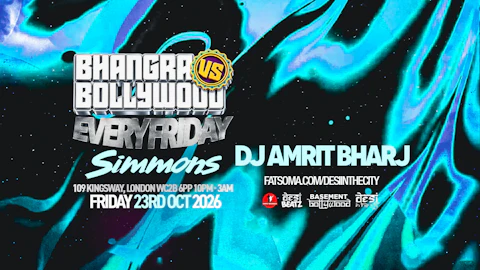 BHANGRA vs BOLLYWOOD! | EVERY FRIDAY! | 23.10.26 | SIMMONS HOLBORN