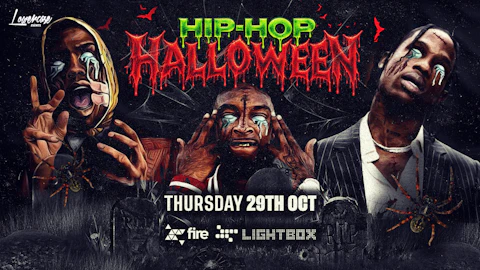 HIP HOP HALLOWEEN @ FIRE & LIGHTBOX - 2500 STUDENTS / 6 ARENAS / 1 HUGE OUTDOOR GARDEN - LONDON HALLOWEEN 2026
