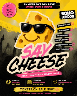 DAY CLUBBING FOR OVER 30S - SAY CHEESE!
