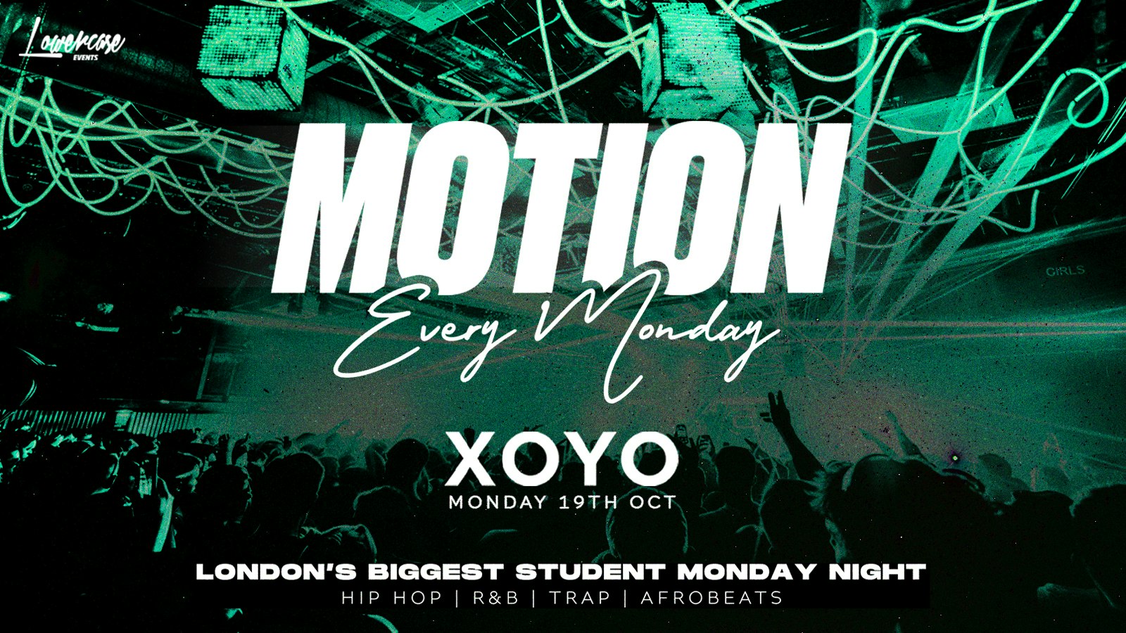 MOTION Every Monday @ XOYO – 19th October
