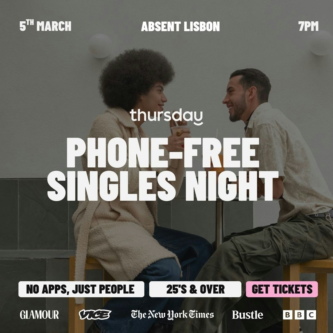 Thursday | No-phone Singles Night | Absent Lisbon