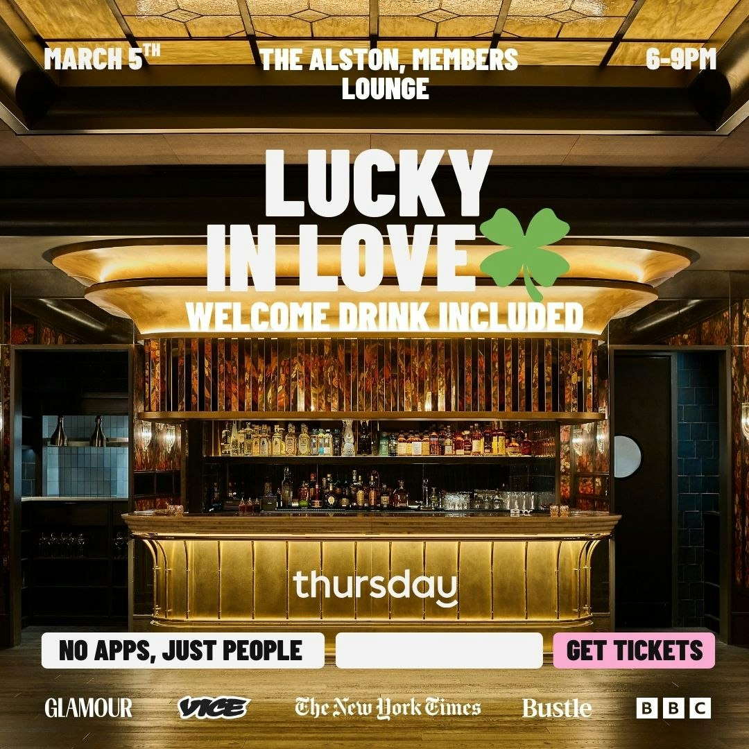 Thursday | LUCKY IN LOVE (welcome cocktail included) | The Alston, Members Lounge