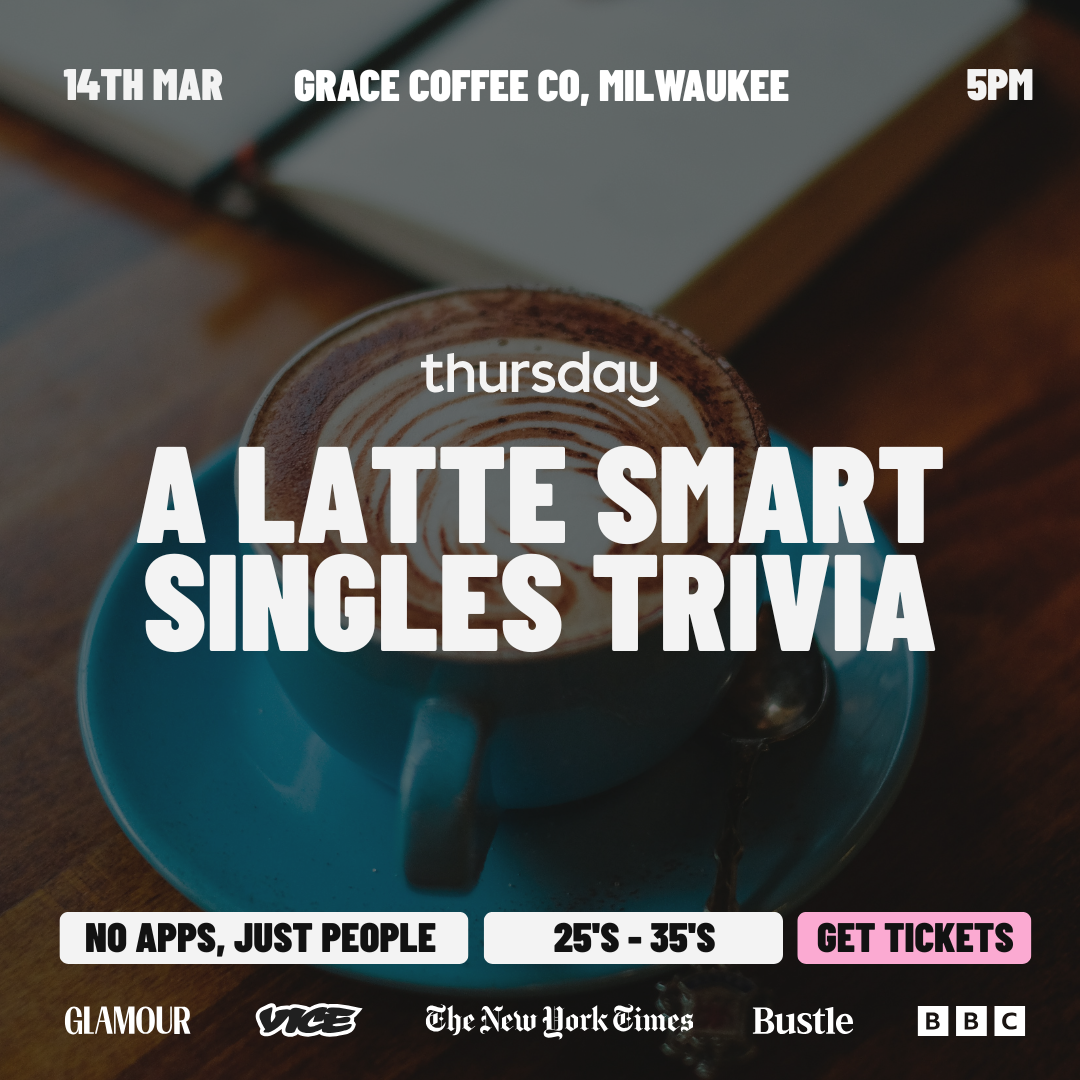 Saturday | A Latte Smart Singles Trivia | Milwaukee