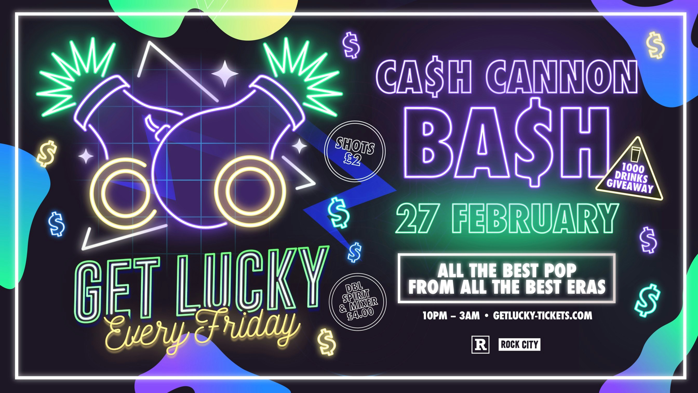 Get Lucky – CASH CANNON BASH! (1000 DRINKS GIVEAWAY!!!) – Nottingham’s Biggest Friday Night – 27/02/26