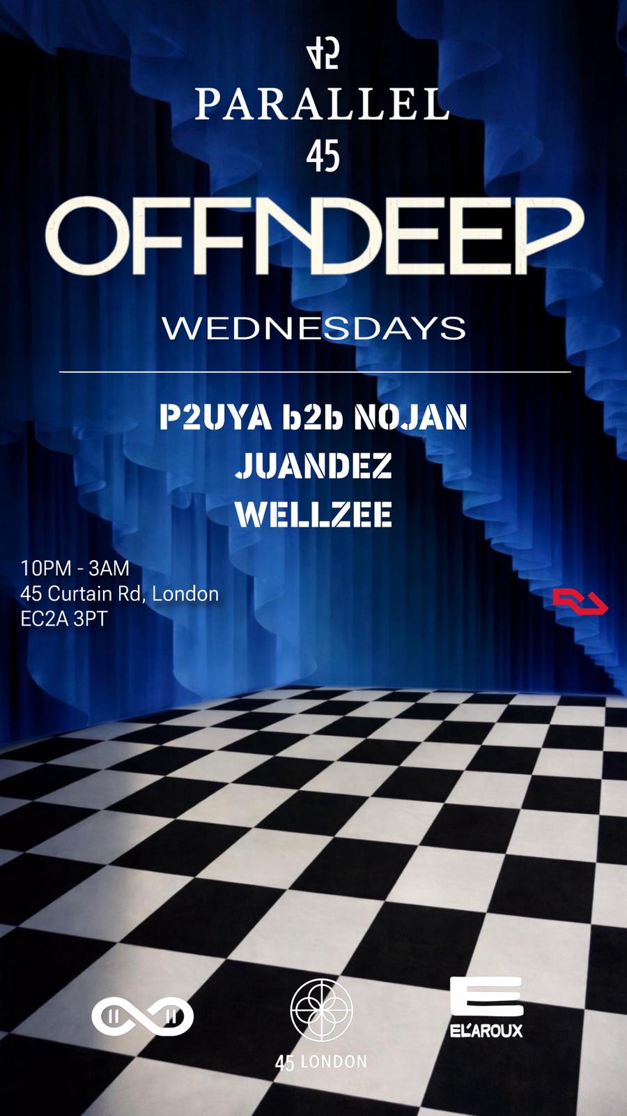 OFFNDEEP @ PARALLEL 45 WEDNESDAY 18TH FEBRUARY at Parallel 45, London ...