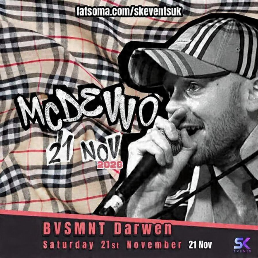 MC DEVVO – BVSMNT, Darwen.