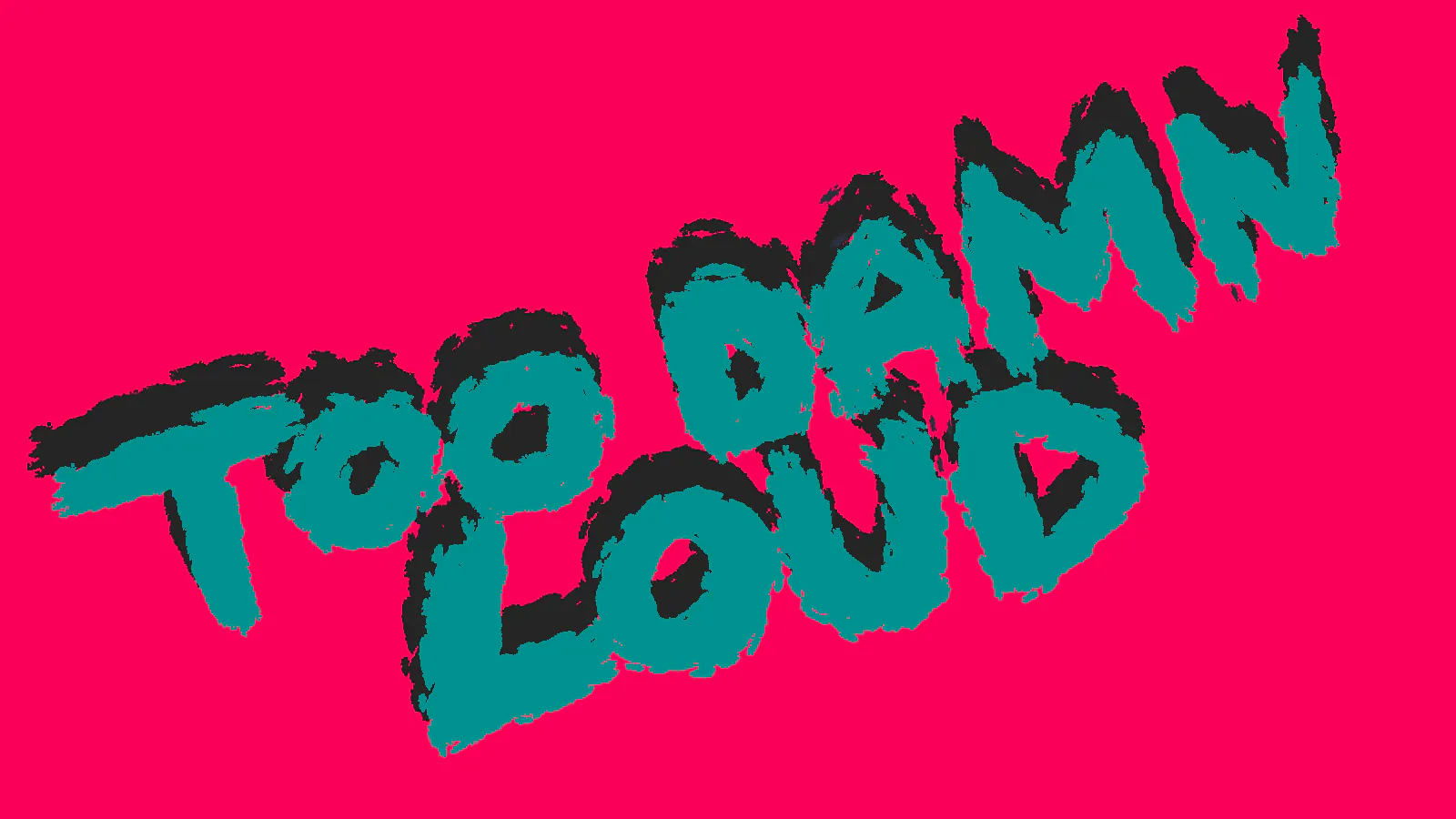 Too Damn Loud Festival — SIDNEY & MATILDA
