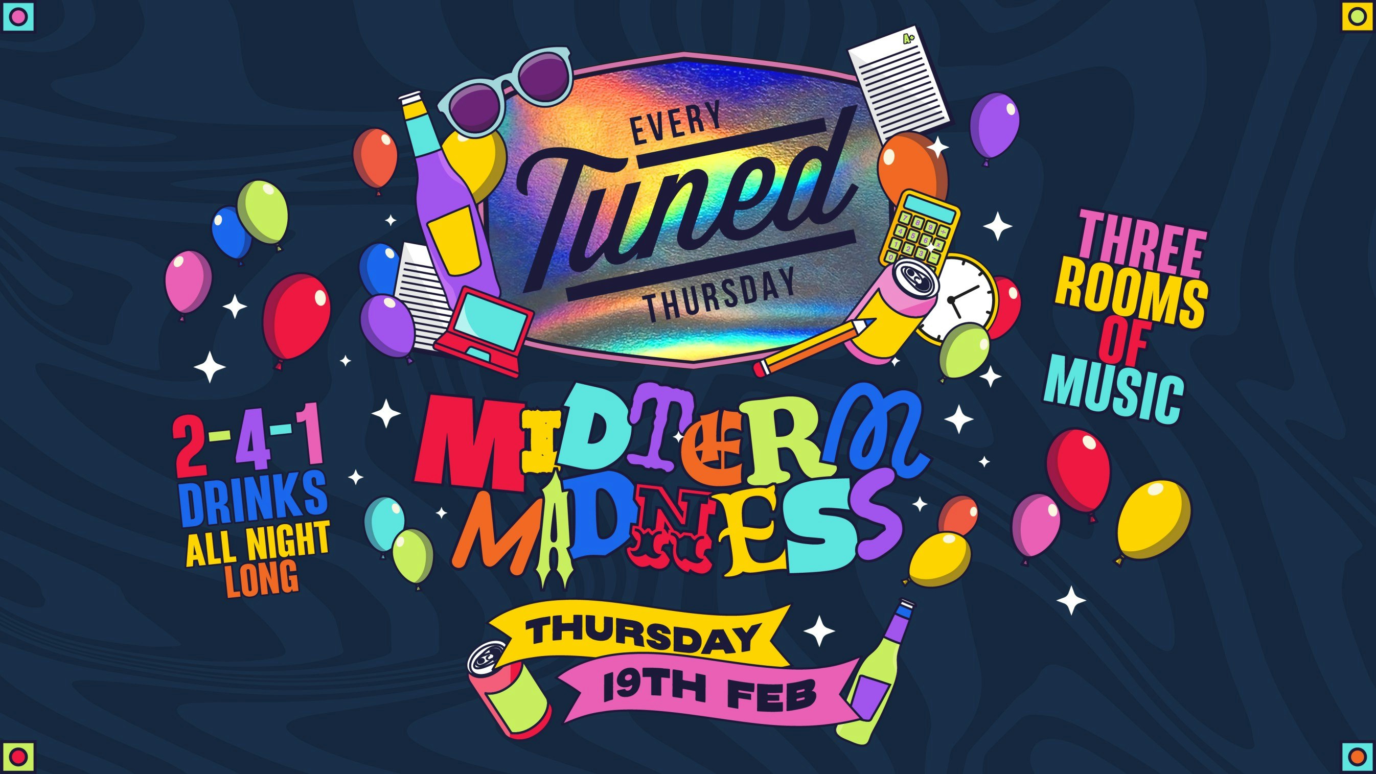 Tuned – MIDTERM MADNESS (INFLATABLES GIVEAWAY) – Nottingham’s Biggest Student Night – 2-4-1 Drinks All Night Long – (inc Silent Disco In Beta Room) 19/02/26