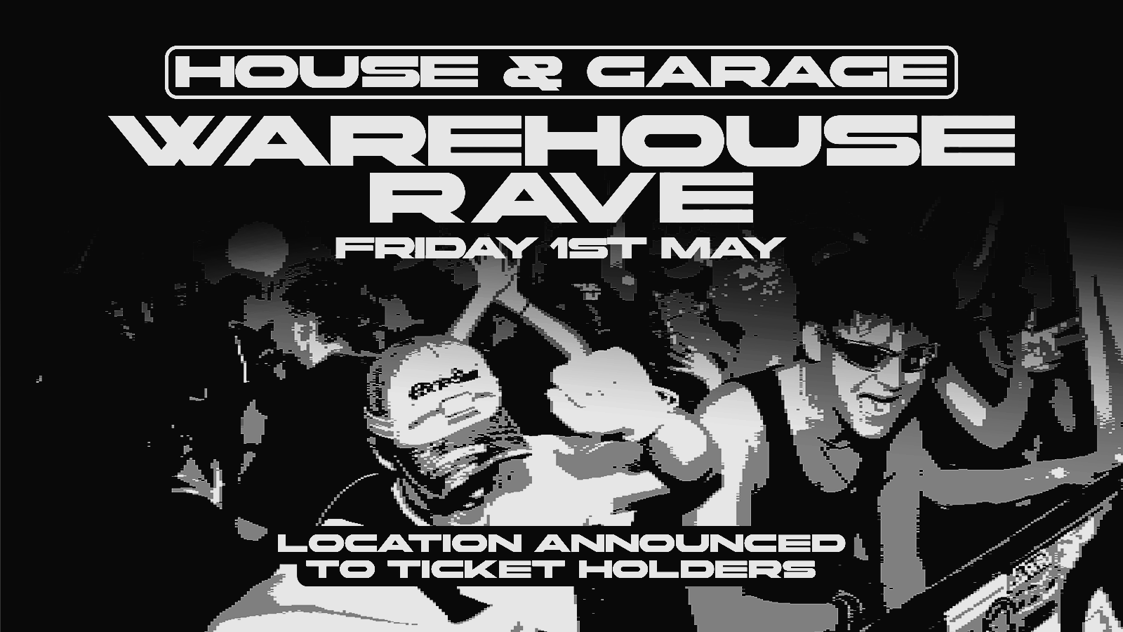 🪩 Secret House & Garage Warehouse Rave 🪩