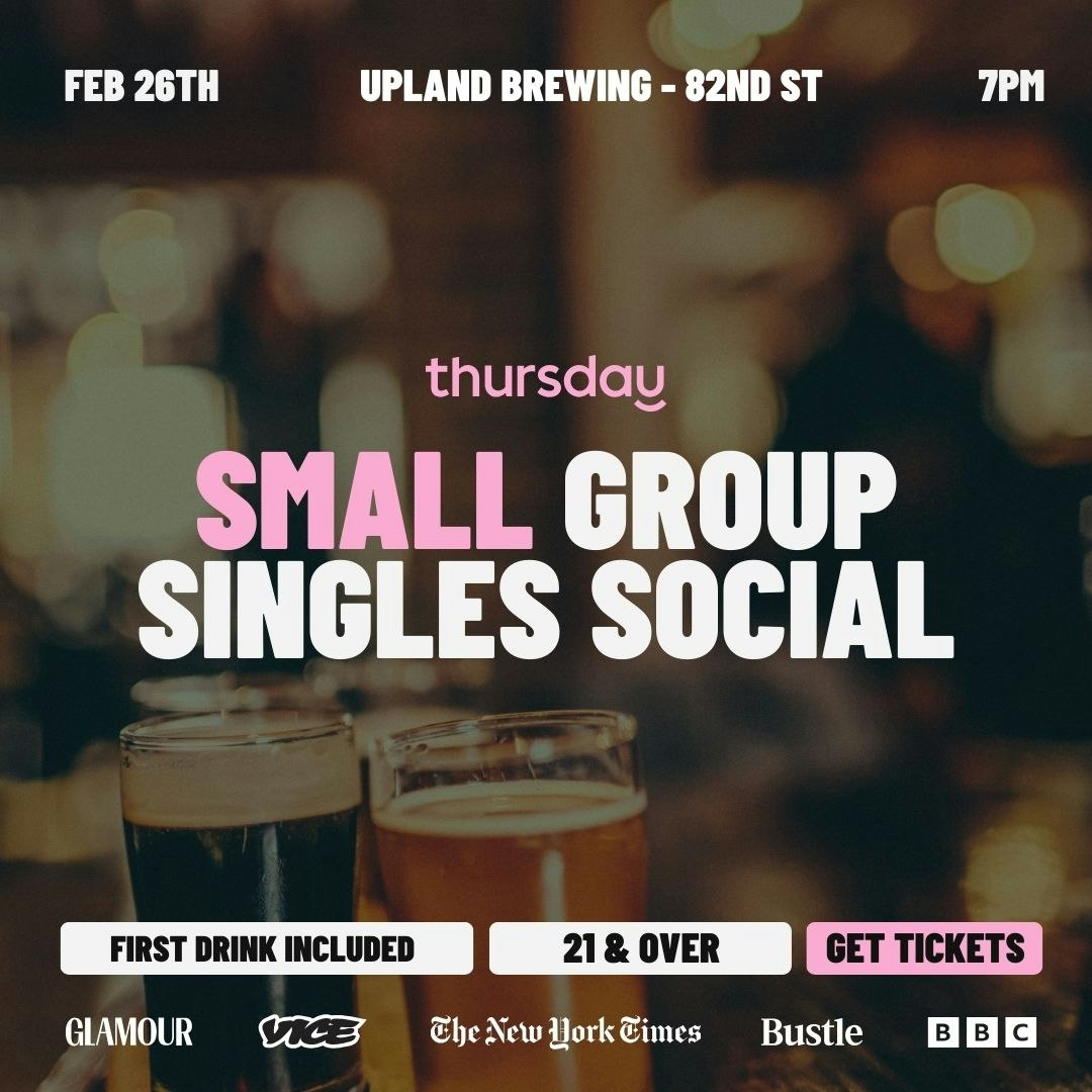 Thursday | Small Group Singles Social | Upland Brewing – 82 St