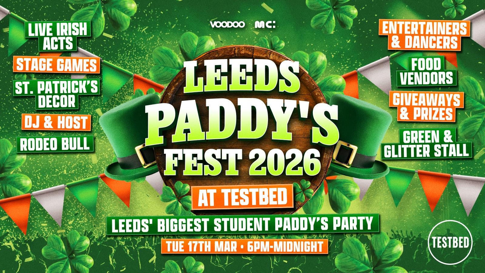 Leeds’ PADDYS FEST 2026 Tuesday 17th March @ TESTBED